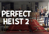 Perfect Heist 2 Steam CD Key